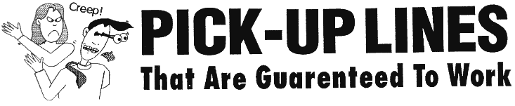 Pick-Up Lines That Are Guaranteed to Work