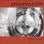 monolith - 15 seconds