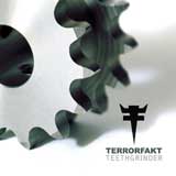 terrorfakt - teethgrinder