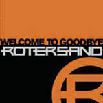 rotersand - welcome to goodbye