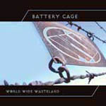 battery cage - world wide wasteland